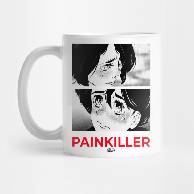 Sad Sadness Painkiller Anime Manga by Tip Top Tee's